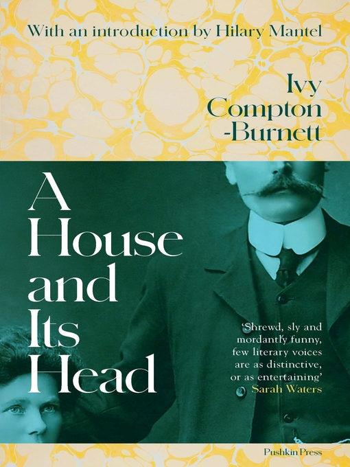 Title details for A House and Its Head by Ivy Compton-Burnett - Available